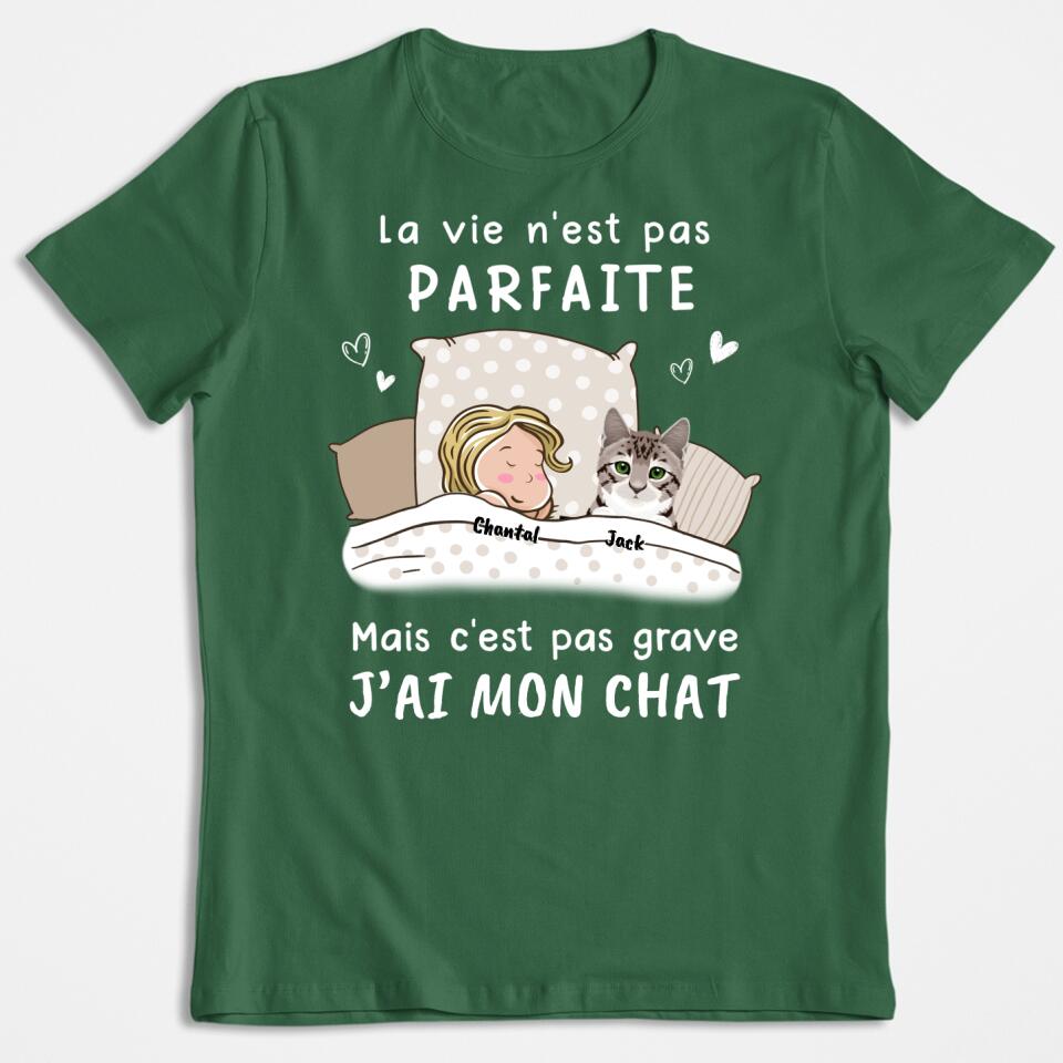 La Vie N‘est Pas Parfaite Mais C’est Pas Grave - (Chat) T-shirt Personnalisée