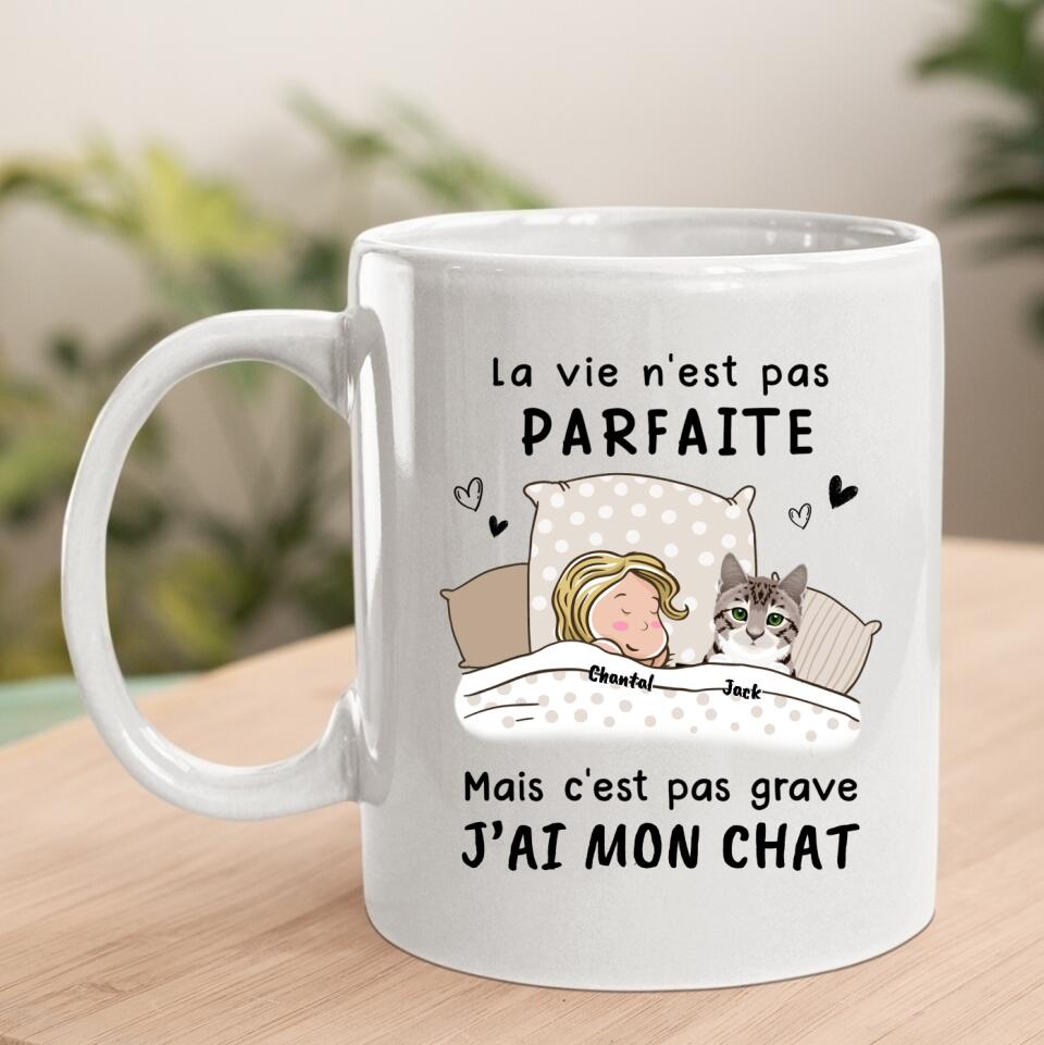 La Vie N‘est Pas Parfaite Mais C’est Pas Grave - Chat T-shirt Personnalisée