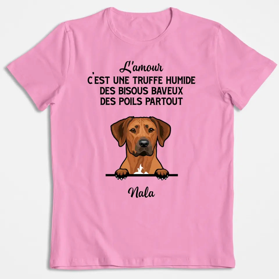 Love Is A Wet Nose Sloppy Kisses Hairs Everywhere - Personalisiertes Unisex-T-Shirt