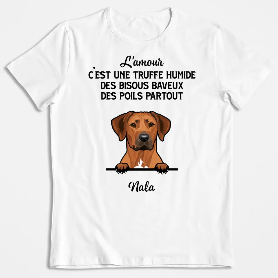 Love Is A Wet Nose Sloppy Kisses Hairs Everywhere - Personalisiertes Unisex-T-Shirt