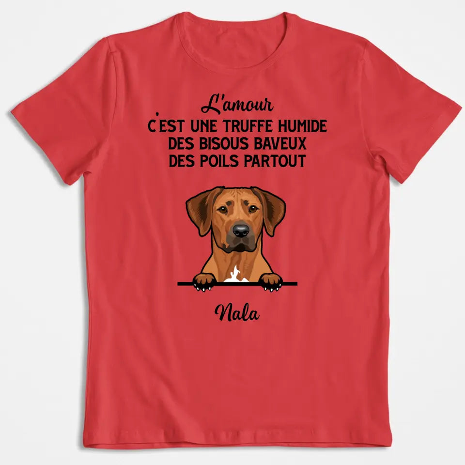 Love Is A Wet Nose Sloppy Kisses Hairs Everywhere - Personalisiertes Unisex-T-Shirt