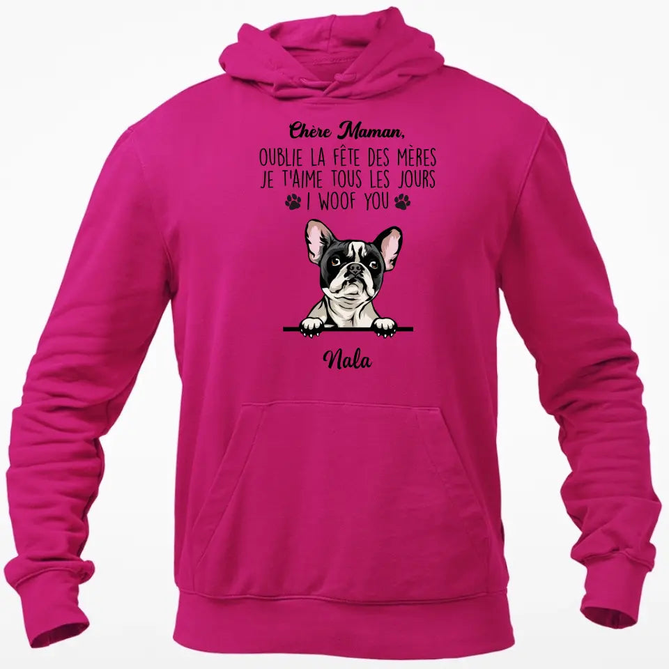 Chère Maman, Oublie La Fête Des Mères I Woof You - T-shirt Personnalisée