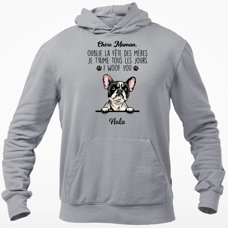 Chère Maman, Oublie La Fête Des Mères I Woof You - T-shirt Personnalisée