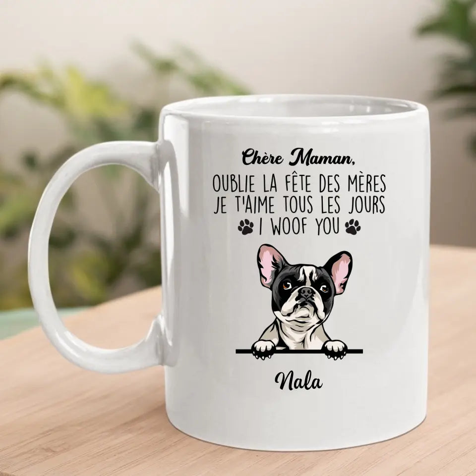 Chère Maman, Oublie La Fête Des Mères I Woof You - T-shirt Personnalisée