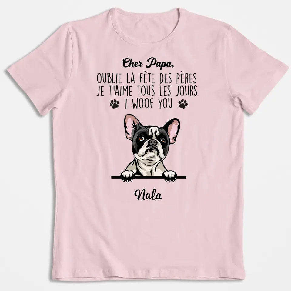 Lieber Papa, vergiss den Vatertag, ich woof dich – personalisiertes T-Shirt
