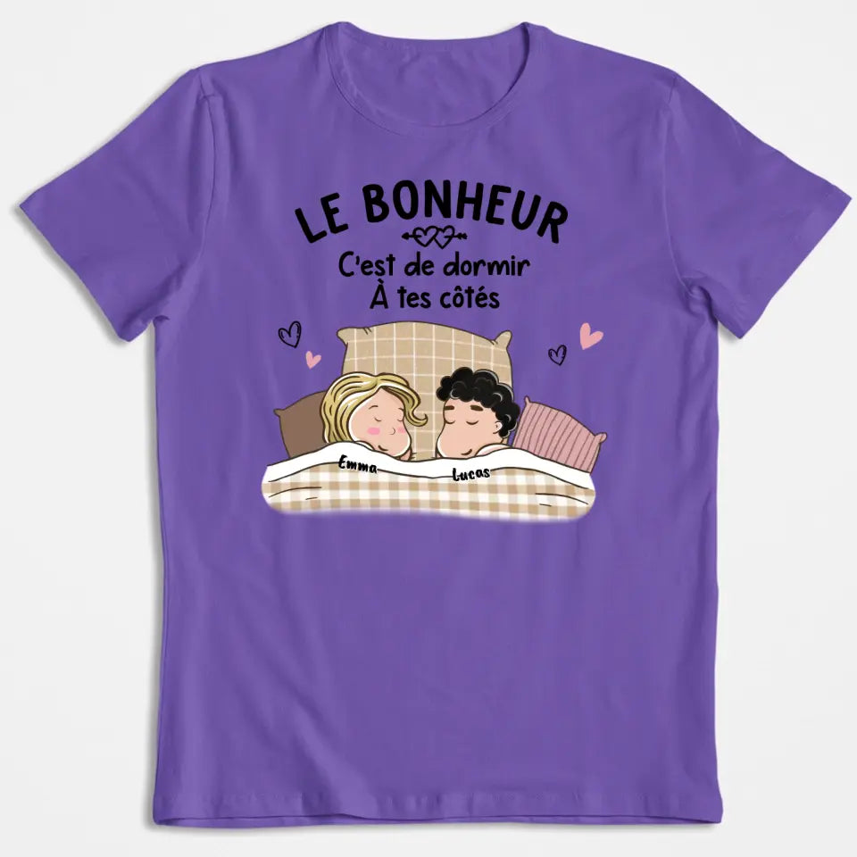 Le Bonheur C‘est De Dormir À Tes Côtés - T-shirt Personnalisé