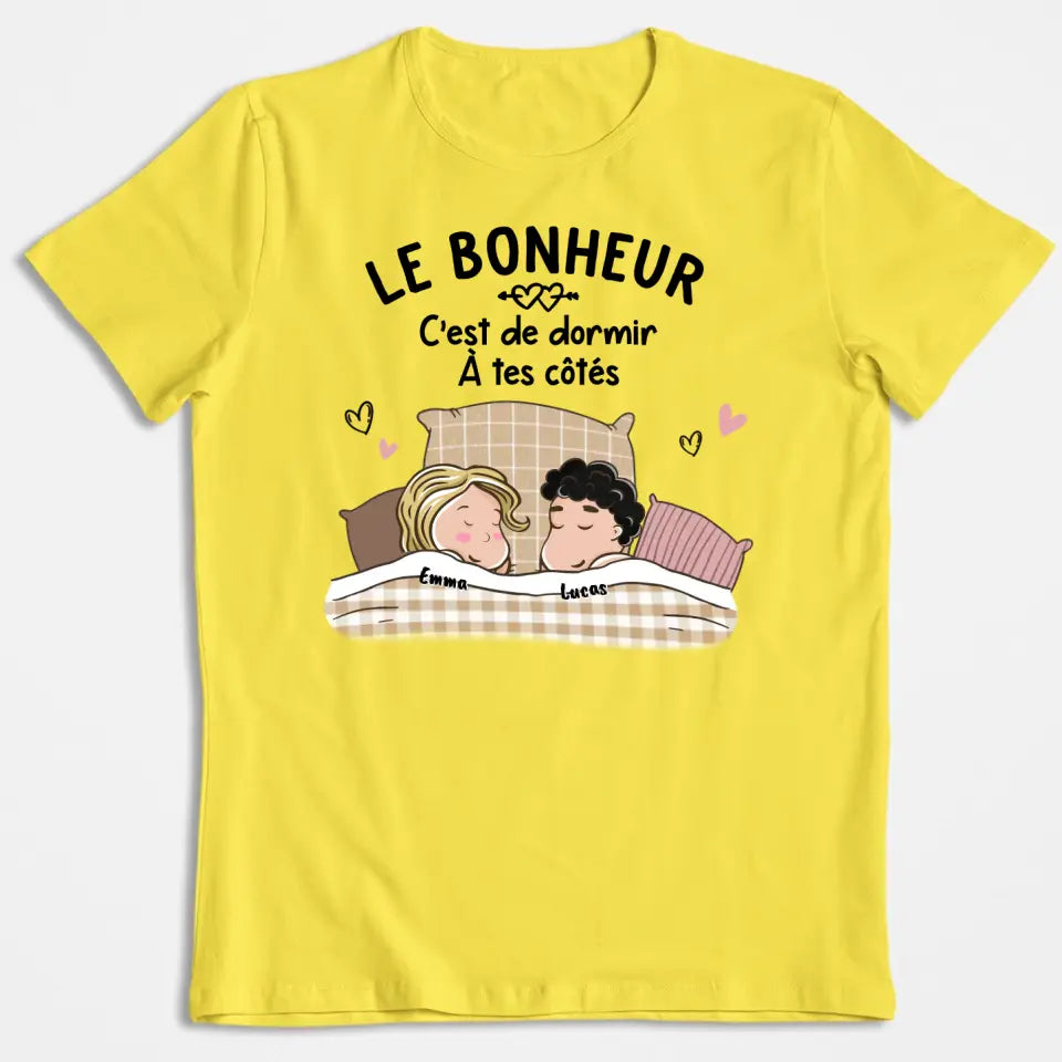 Le Bonheur C‘est De Dormir À Tes Côtés - T-shirt Personnalisé