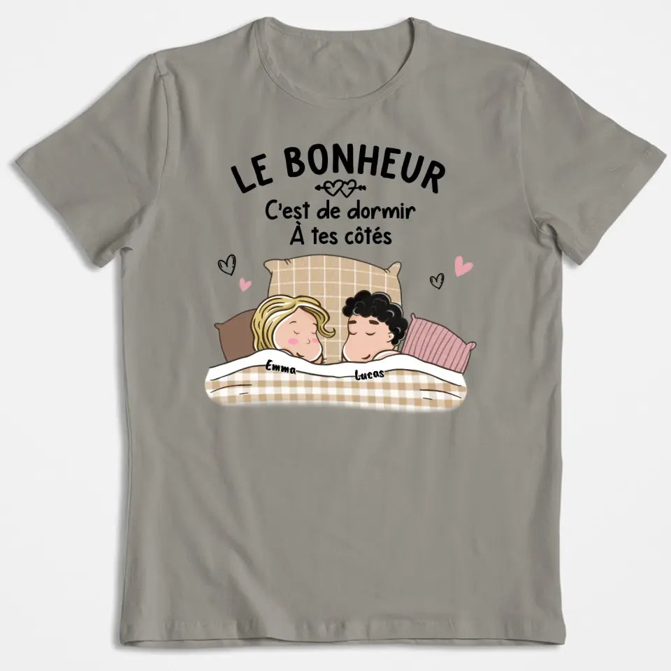 Le Bonheur C‘est De Dormir À Tes Côtés - T-shirt Personnalisé