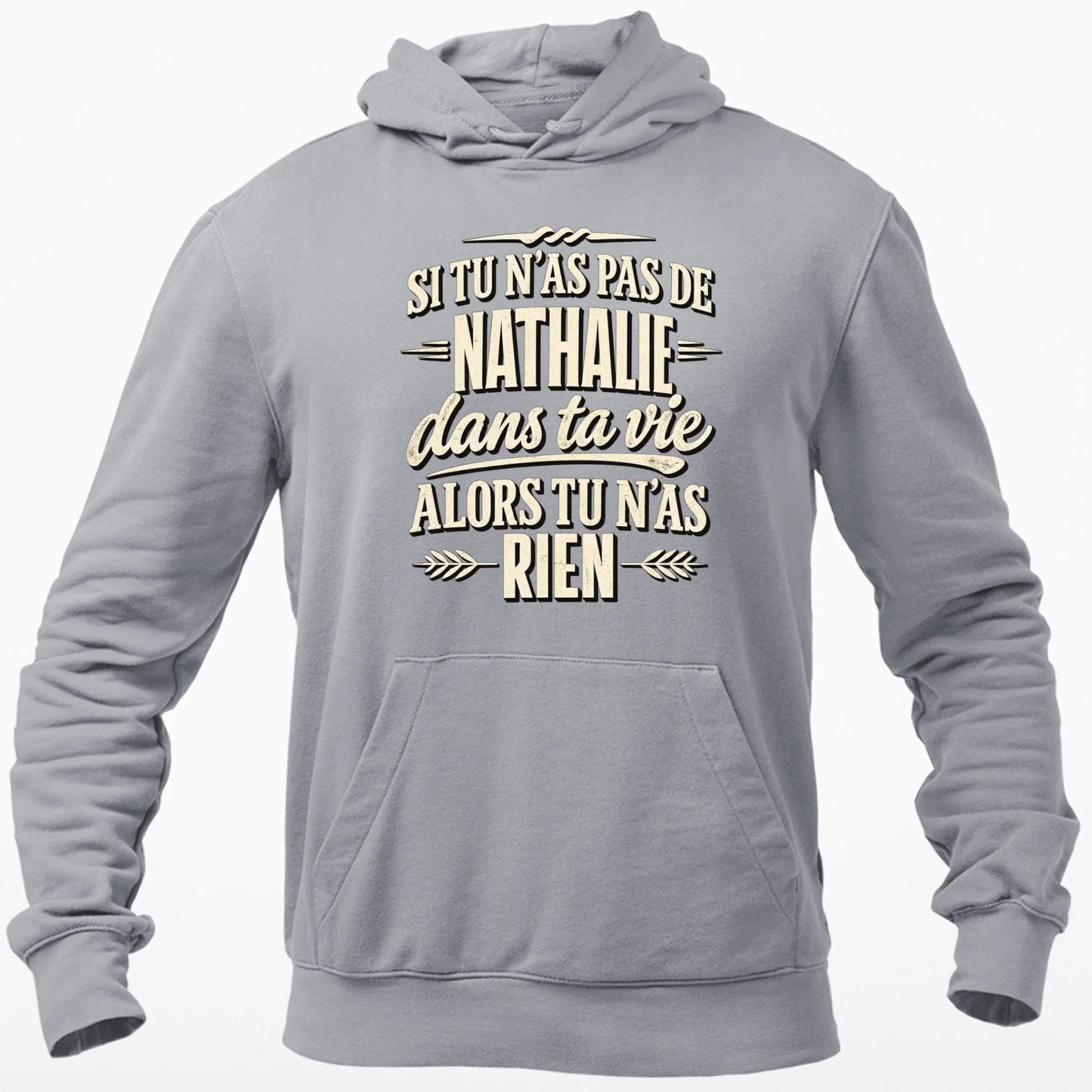 Si Tu N'as Pas De Nathalie - T-shirt