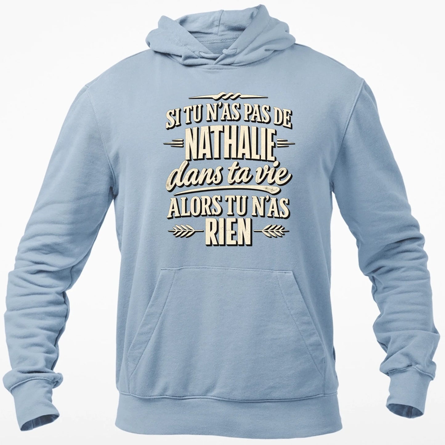 Si Tu N'as Pas De Nathalie - T-shirt