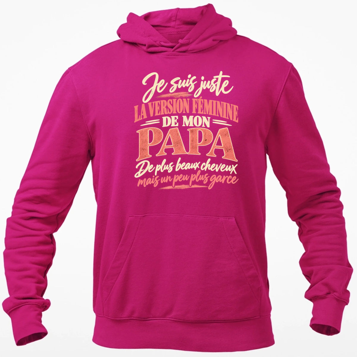 Je Suis Juste La Version Féminine De Mon Papa - T-shirt