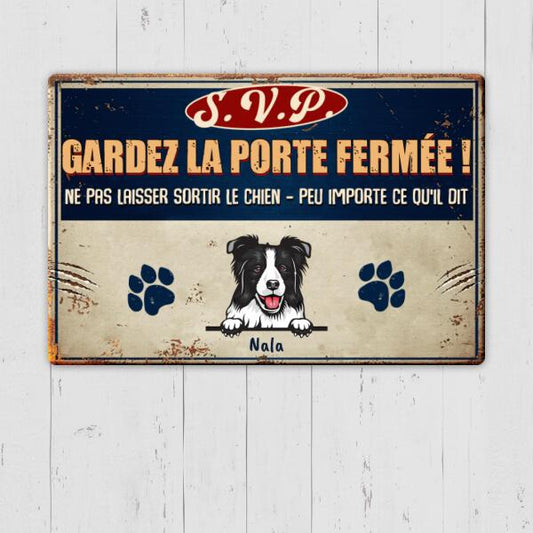 S.V.P Gardez La Porte Fermée! - Plaque de porte personnalisée