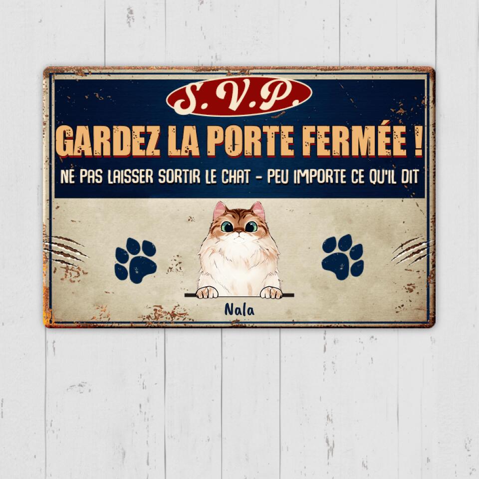 S.V.P Gardez La Porte Fermée! - Chat Plaque de porte personnalisée