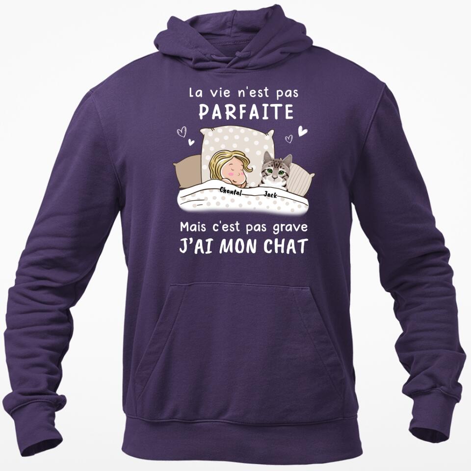 La Vie N‘est Pas Parfaite Mais C’est Pas Grave - (Chat) Sweat à Capuche Personnalisée