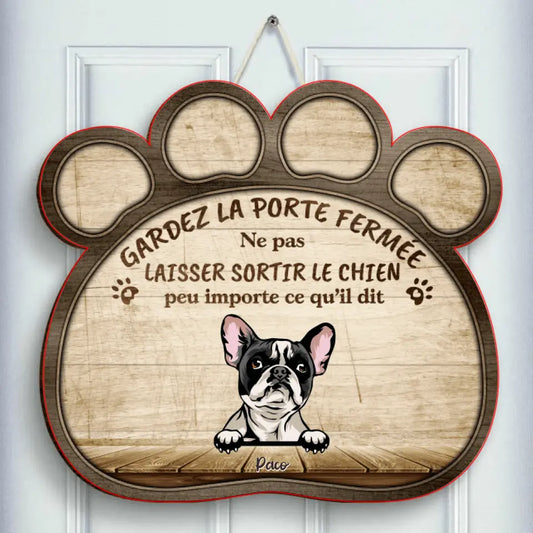 Gardez La Porte Fermée - Chien Plaque de porte Personnalisée en bois